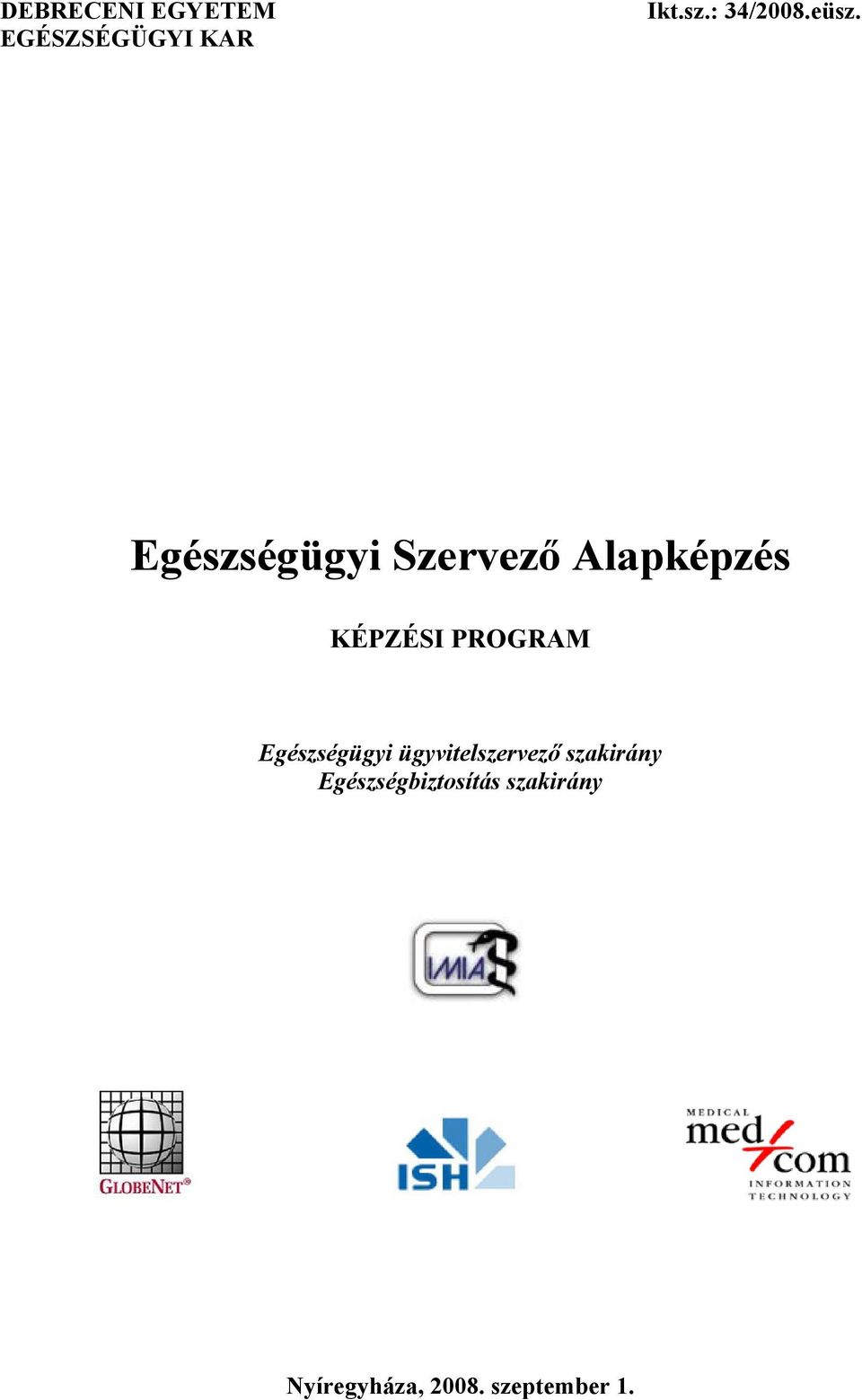 PROGRAM Egészségügyi ügyvitelszervező szakirány