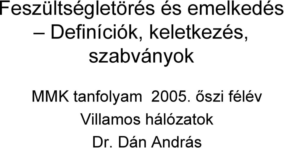 szabványok MMK tanfolyam 2005.
