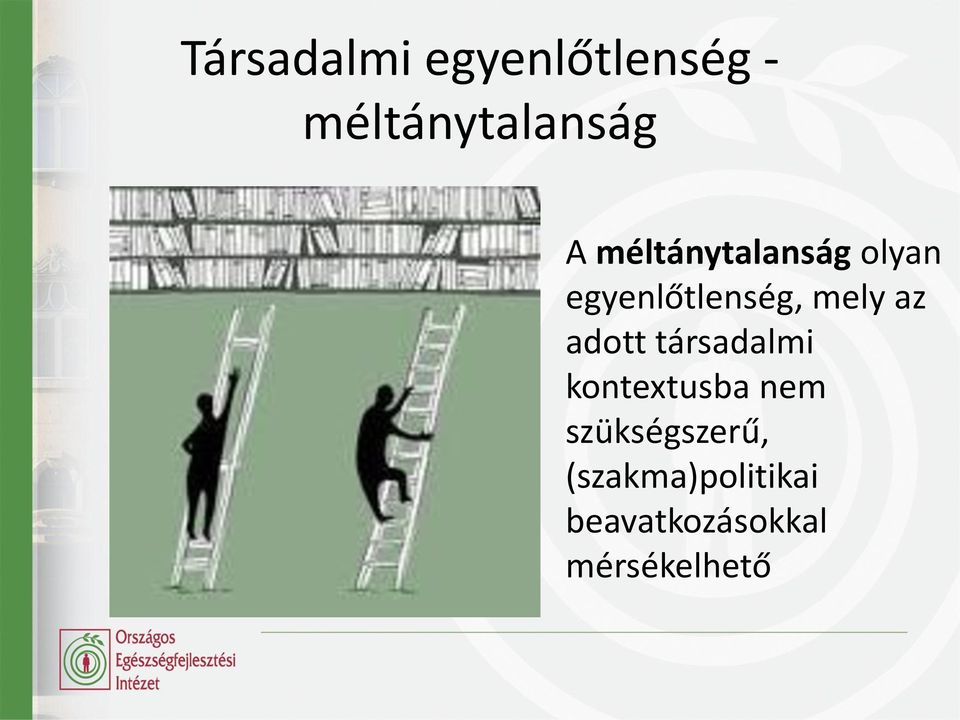 adott társadalmi kontextusba nem szükségszerű,