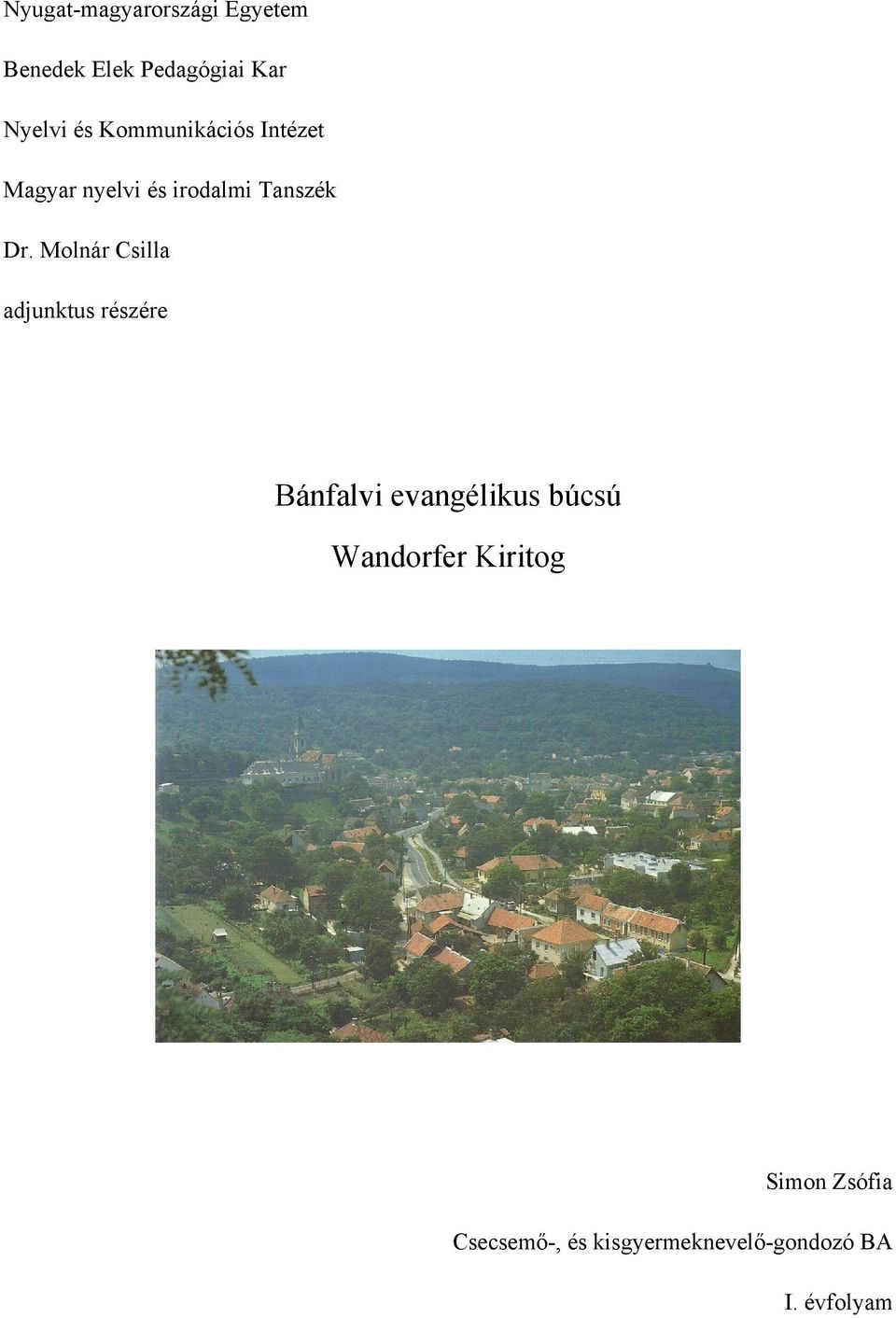 Molnár Csilla adjunktus részére Bánfalvi evangélikus búcsú