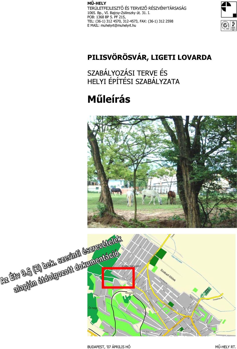 PF 215, TEL: (36-1) 312 4570, 312-4573, FAX: (36-1) 312 2598 E MAIL: