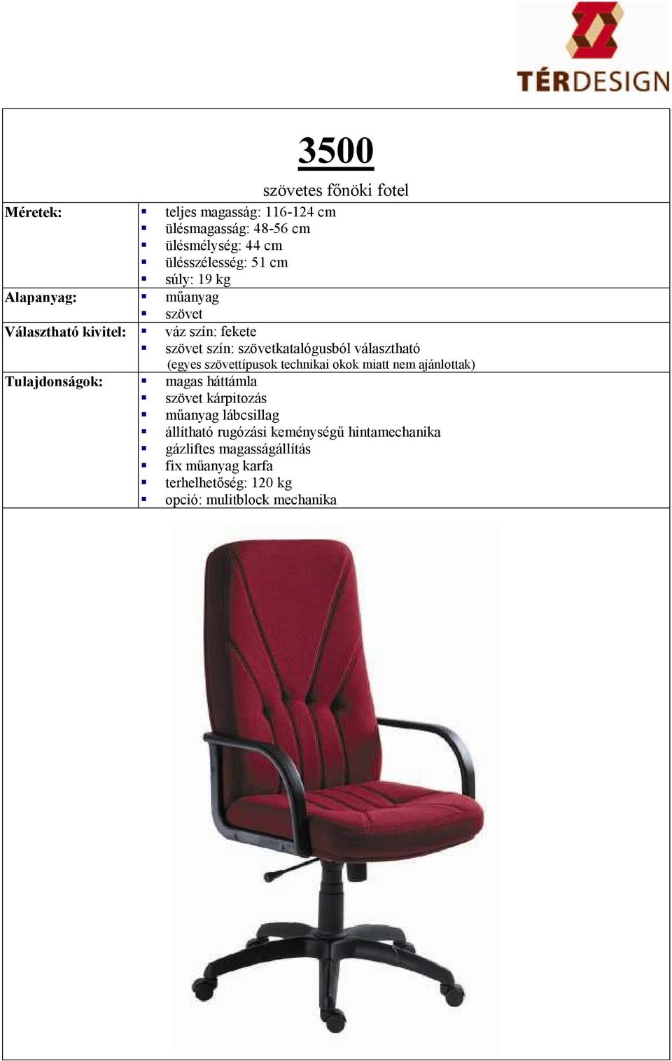 szövetes főnöki fotel Méretek: teljes magasság: cm ülésmagasság: cm  ülésmélység: 44 cm ülésszélesség: 51 cm súly: 19 kg Alapanyag: - PDF Free  Download