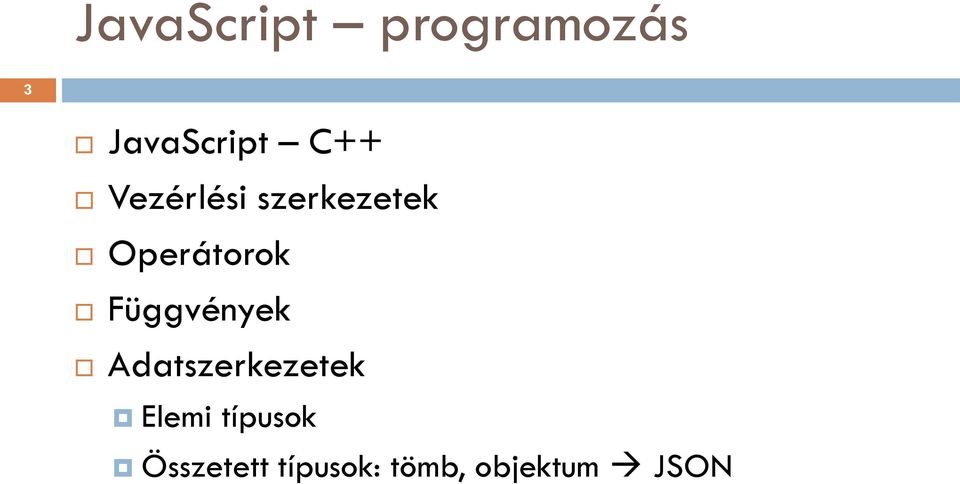 Függvények Adatszerkezetek Elemi