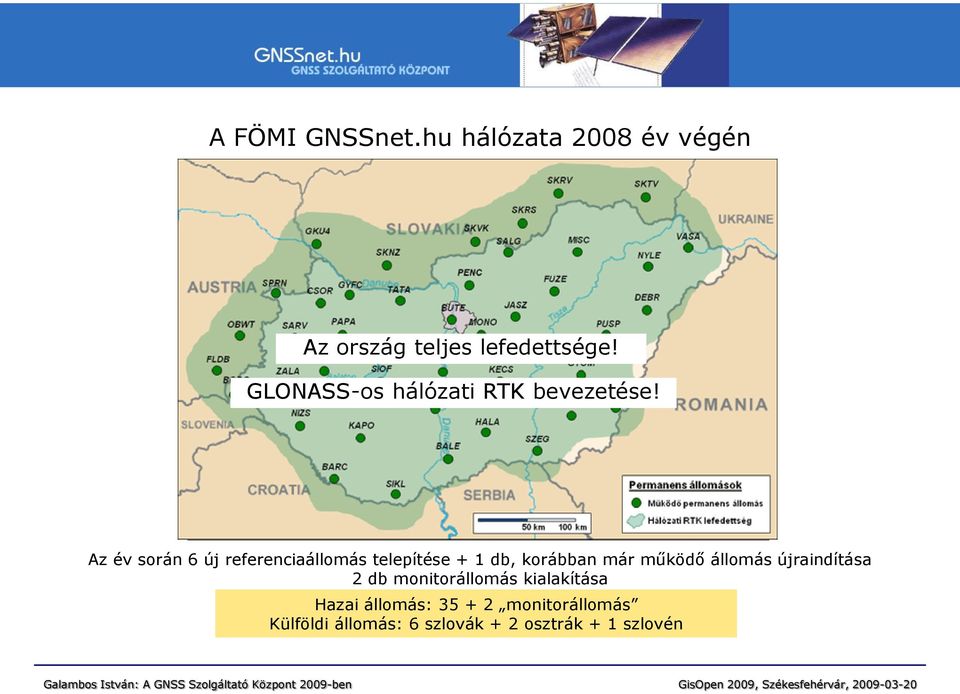 Az év során 6 új referenciaállomás telepítése + 1 db, korábban már működő