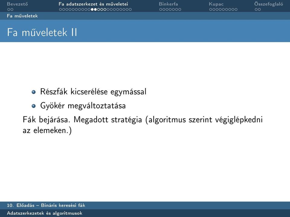 megváltoztatása Fák bejárása.