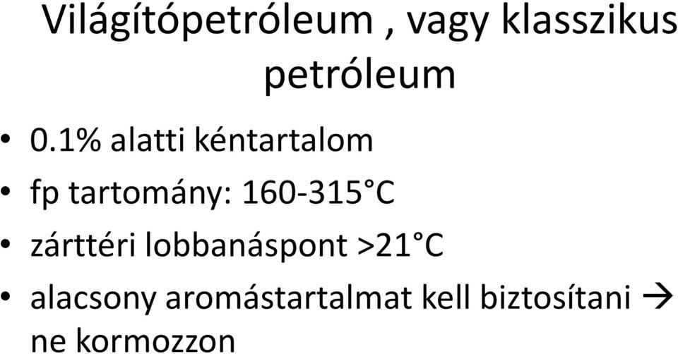 1% alatti kéntartalom fp tartomány: 160-315