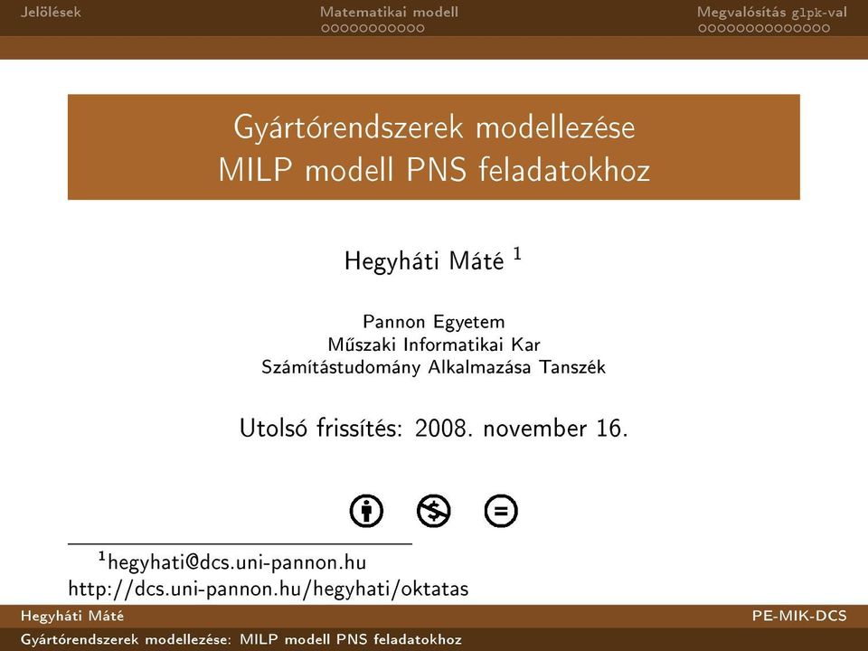 Alkalmazása Tanszék Utolsó frissítés: 2008. november 16.
