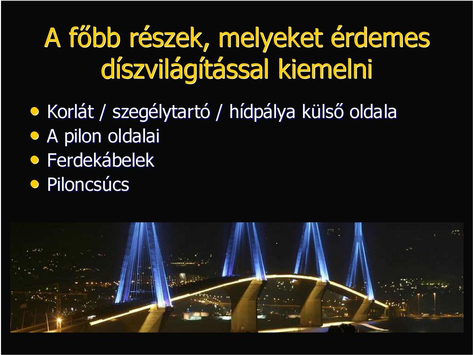szegélytart lytartó / hídph dpálya külsk