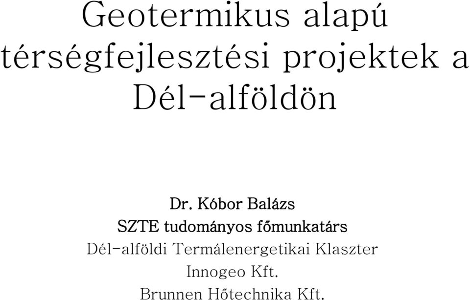 Kóbor Balázs SZTE tudományos főmunkatárs
