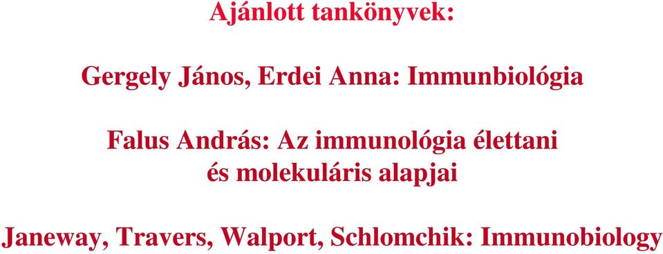 immunológia élettani és molekuláris alapjai