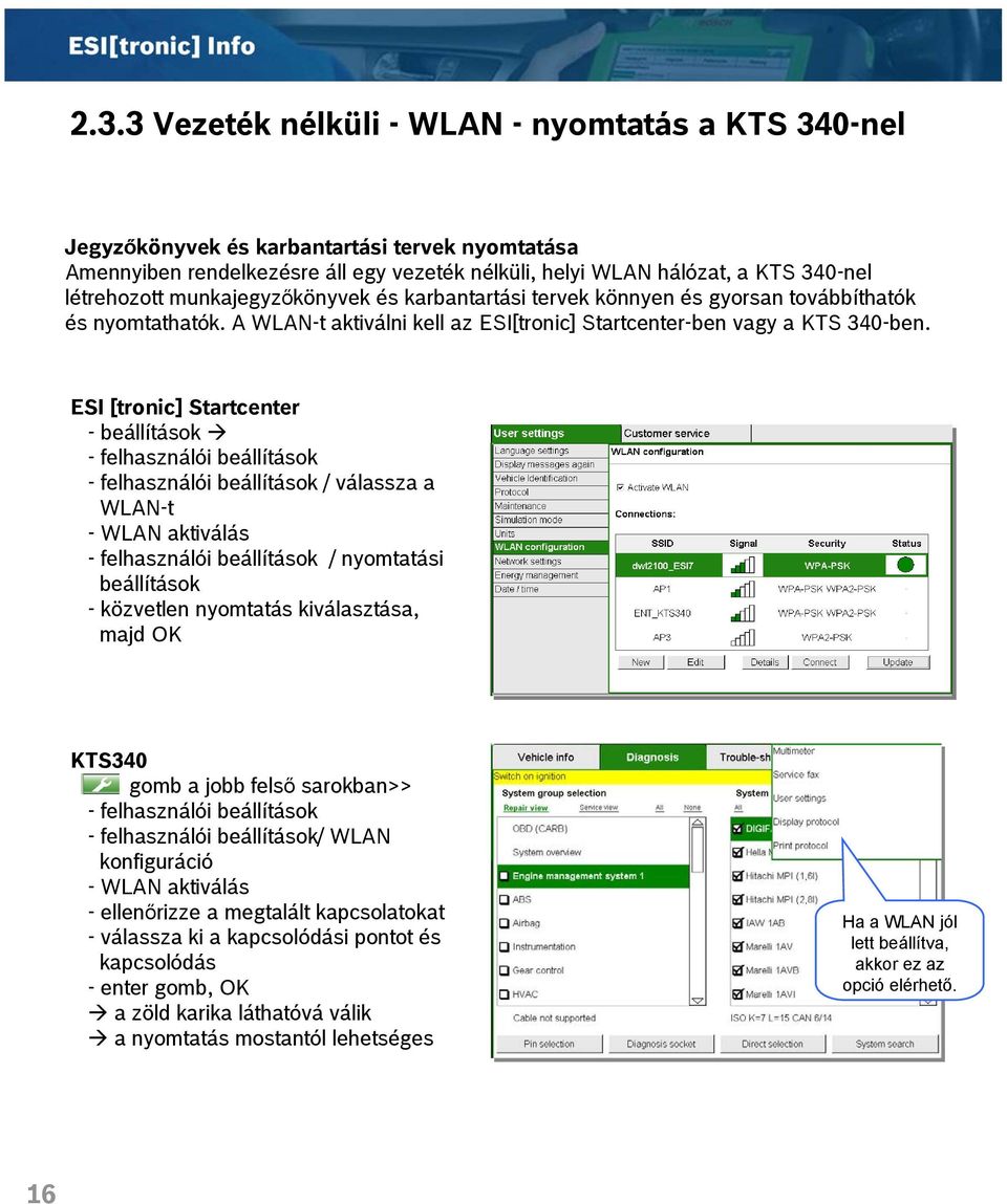 ESI [tronic] Startcenter - beállítások - felhasználói beállítások - felhasználói beállítások / válassza a WLAN-t - WLAN aktiválás - felhasználói beállítások / nyomtatási beállítások - közvetlen