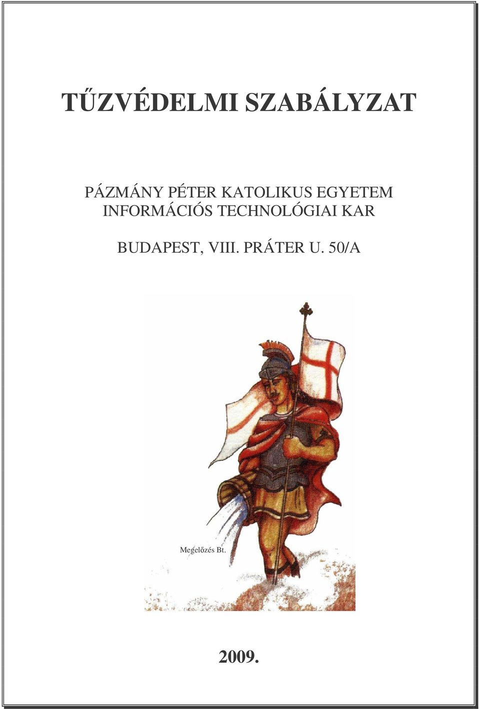 INFORMÁCIÓS TECHNOLÓGIAI KAR