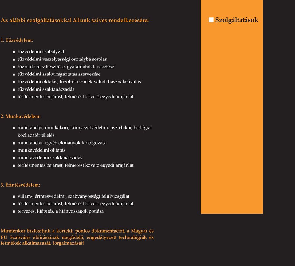 valódi használatával is tűzvédelmi szaktanácsadás térítésmentes bejárást, felmérést követő egyedi árajánlat 2.