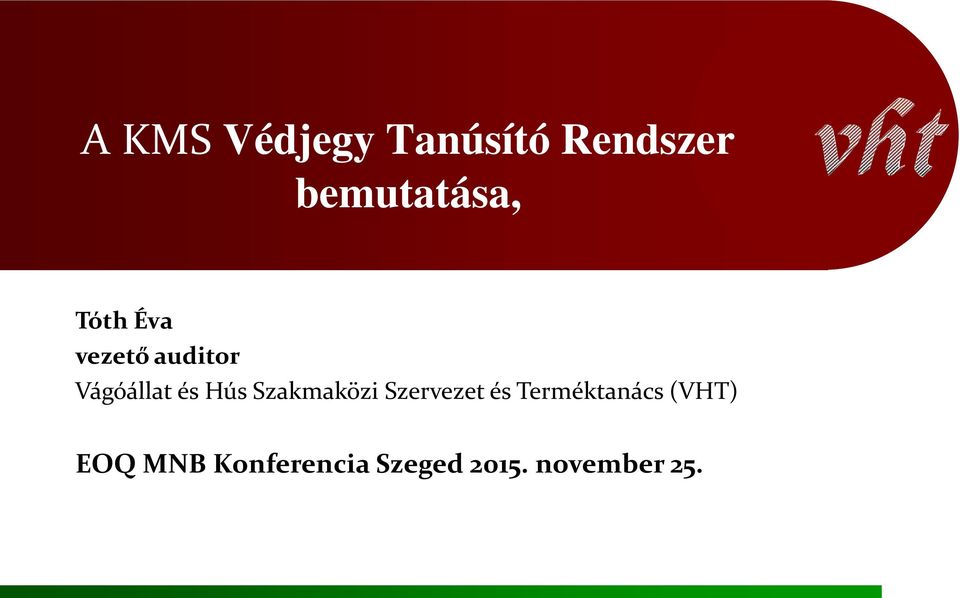 Szakmaközi Szervezet és Terméktanács (VHT)