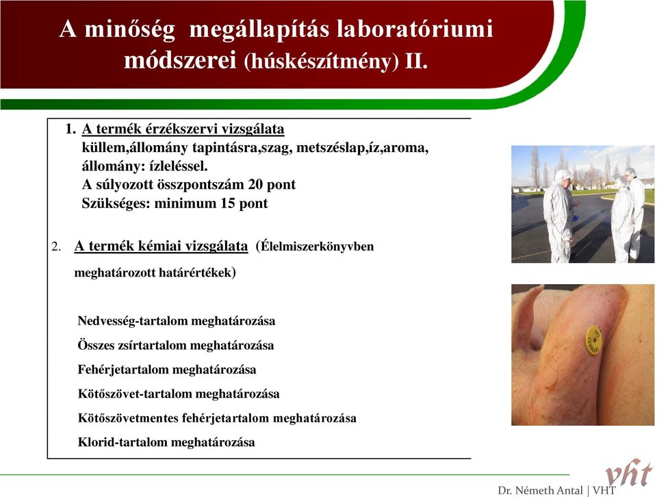 A súlyozott összpontszám 20 pont Szükséges: minimum 15 pont 2.