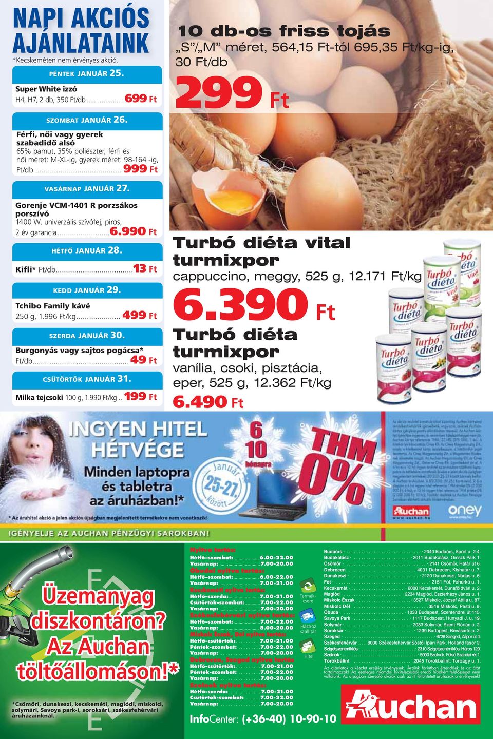 Férfi, nôi vagy gyerek szabadidô alsó 65% pamut, 35% poliészter, férfi és nôi méret: M-XL-ig, gyerek méret: 98-164 -ig,... 999 Ft VASÁRNAP JANUÁR 27.