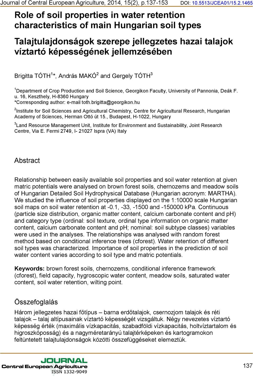 , p.137-153 Role of soil properties in water retention characteristics of main Hungarian soil types DOI: 10.5513/JCEA01/15.2.