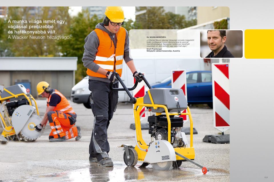 A Wacker Neuson jelenlegi hézagvágó-sorozata meggyőzött kiváló minőségével, hosszú élettartamával