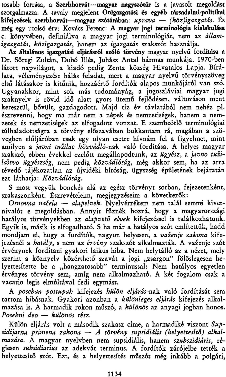 És még egy utolsó érv: Kovács Ferenc: A magyar jogi terminológia kialakulása c.