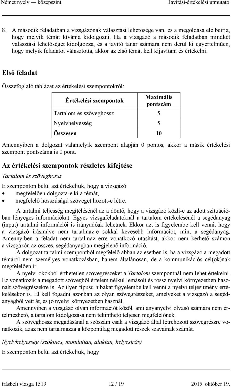 kijavítani és értékelni.