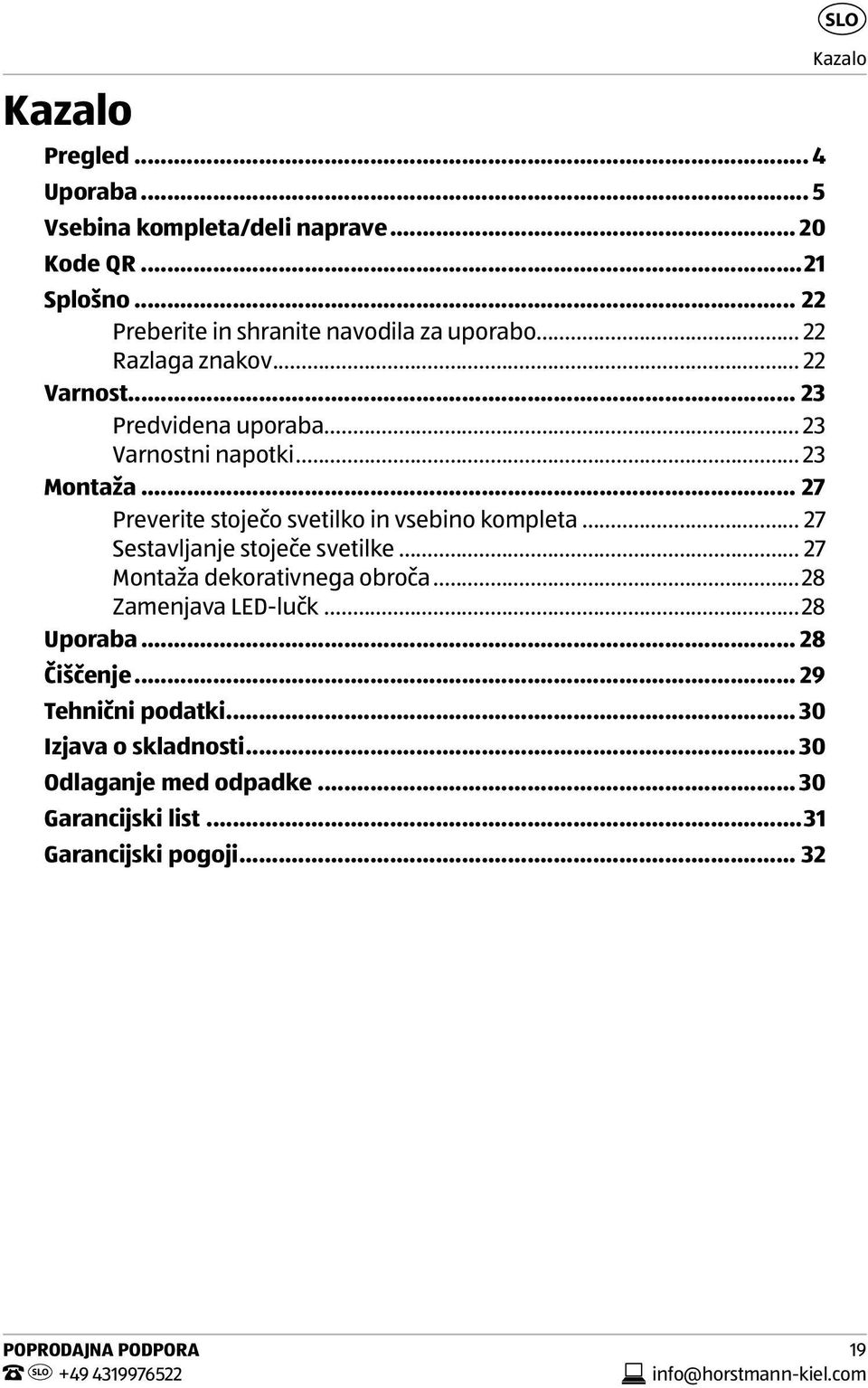 .. 27 Preverite stoječo svetilko in vsebino kompleta... 27 Sestavljanje stoječe svetilke... 27 Montaža dekorativnega obroča...28 Zamenjava LED-lučk.