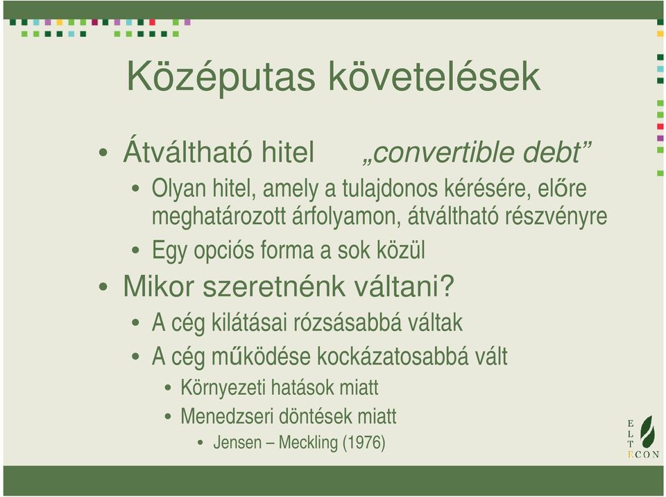 közül Mikor szeretnénk váltani?