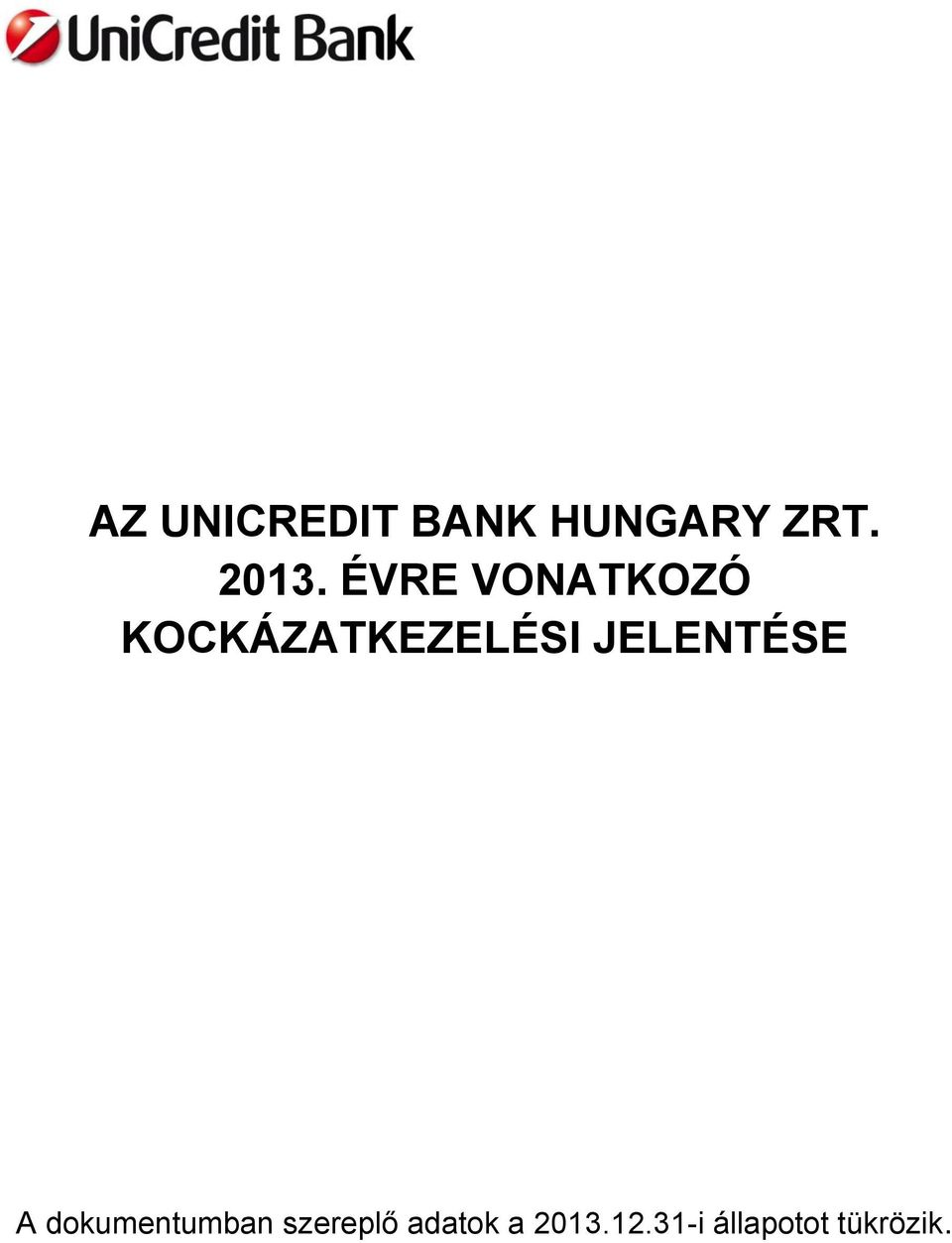 JELENTÉSE A dokumentumban szereplő
