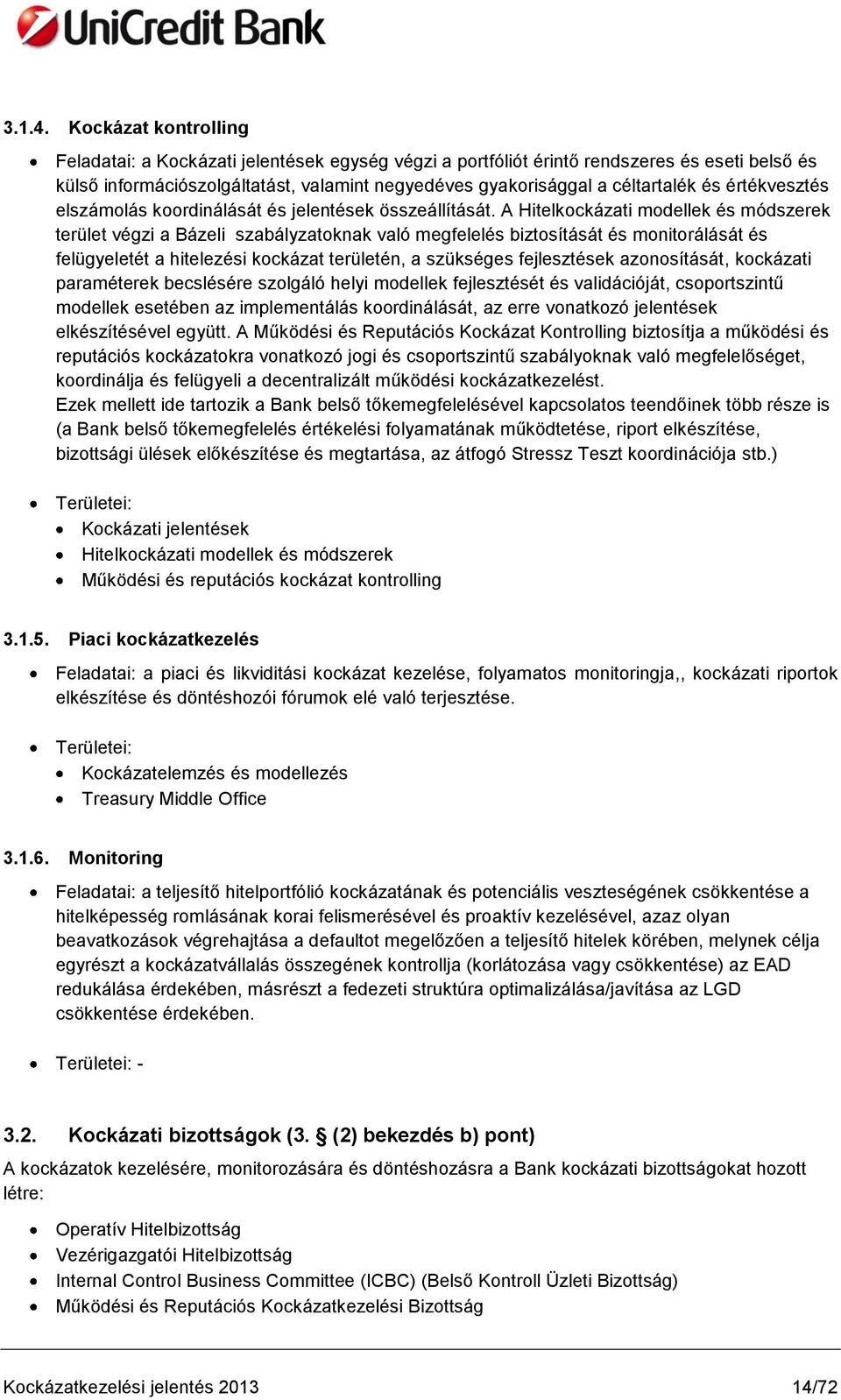 értékvesztés elszámolás koordinálását és jelentések összeállítását.