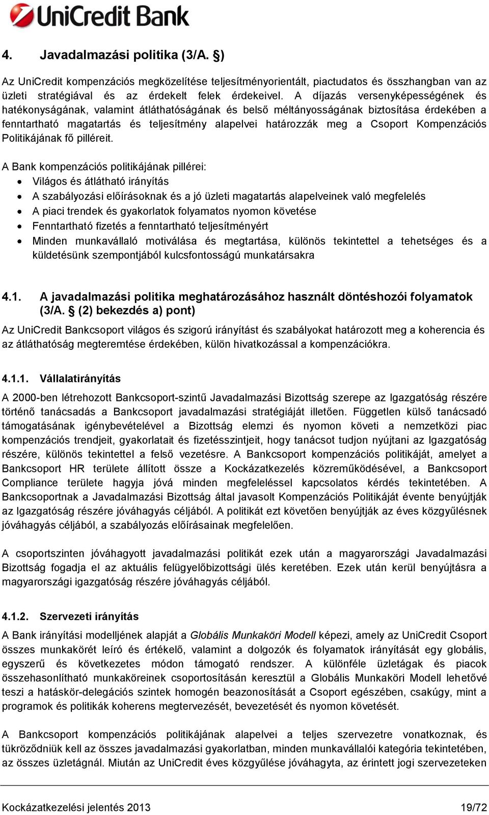 Csoport Kompenzációs Politikájának fő pilléreit.