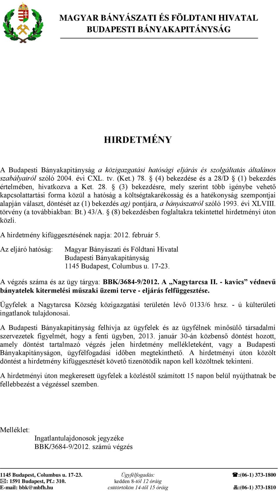 D (1) bekezdés értelmében, hivatkozva a Ket. 28.