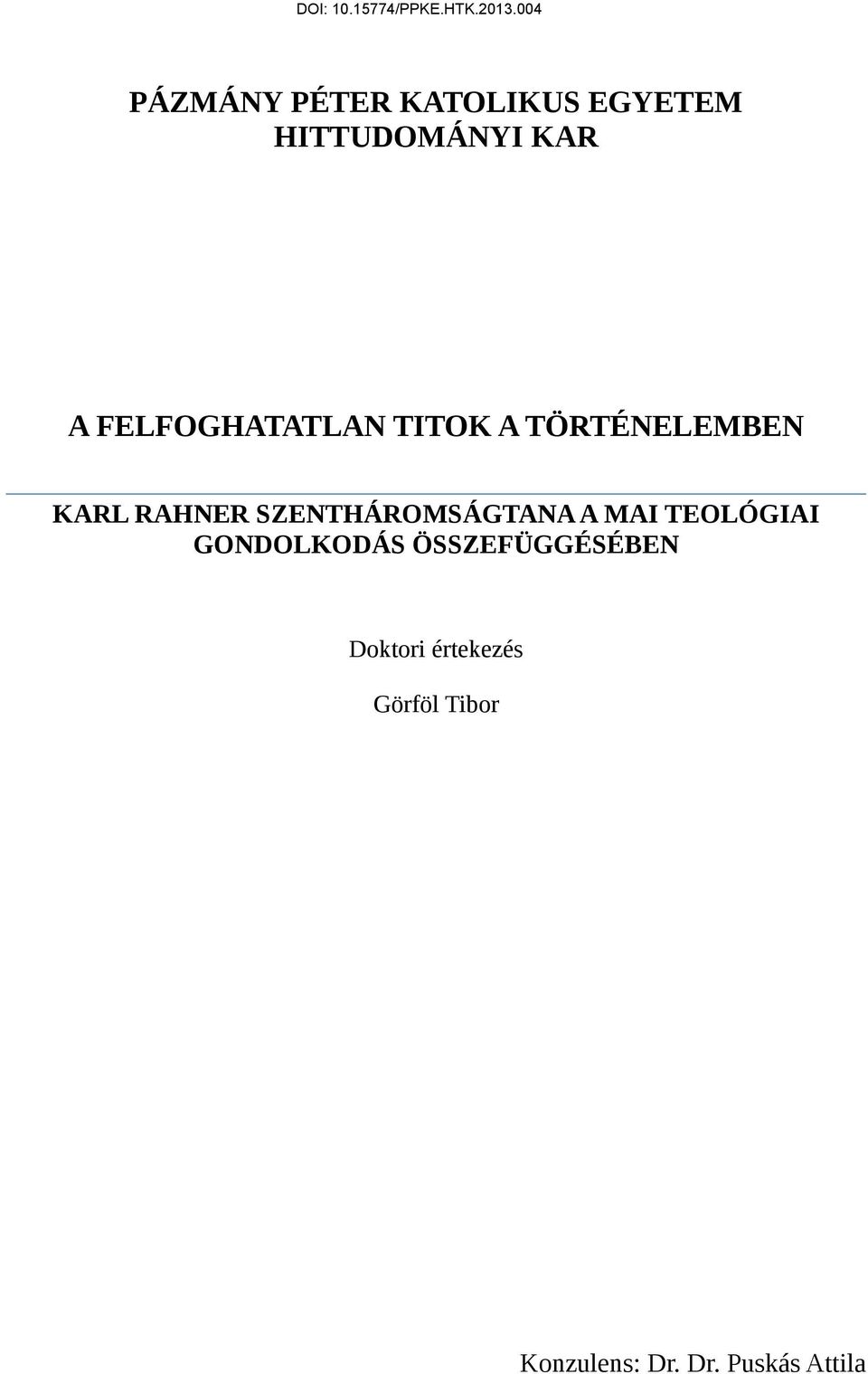 SZENTHÁROMSÁGTANA A MAI TEOLÓGIAI GONDOLKODÁS