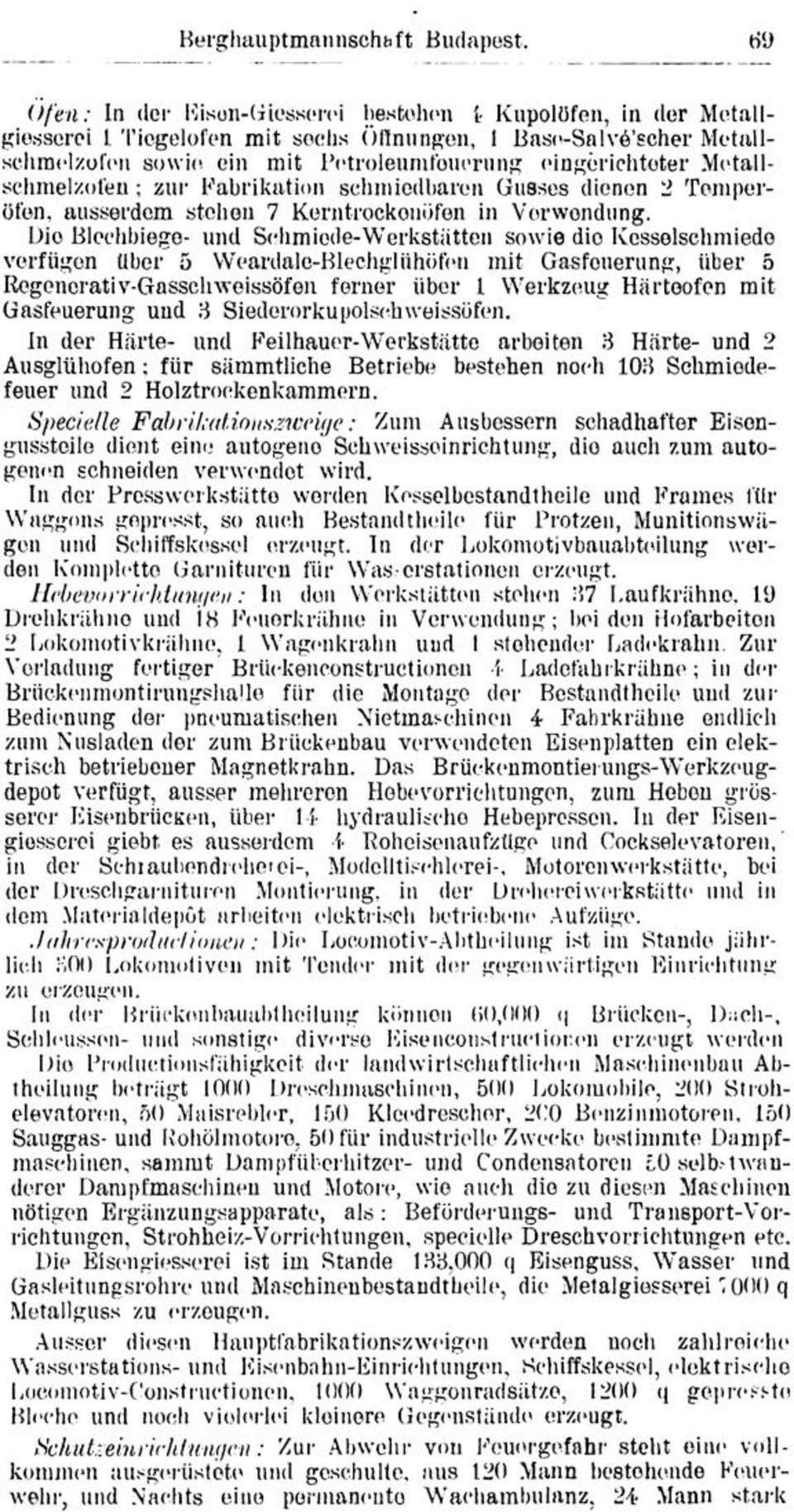 ausserdem stehen 7 Kerntrockonöfen in Vorwondung.