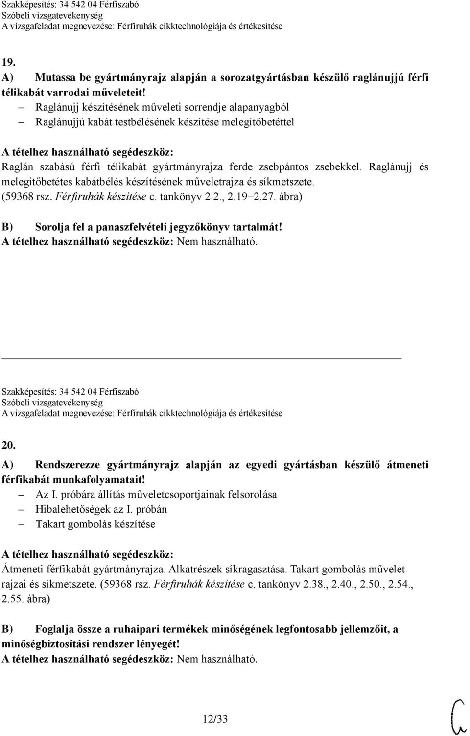 Raglánujj és melegítőbetétes kabátbélés készítésének műveletrajza és síkmetszete. (59368 rsz. Férfiruhák készítése c. tankönyv 2.2., 2.19 2.27.