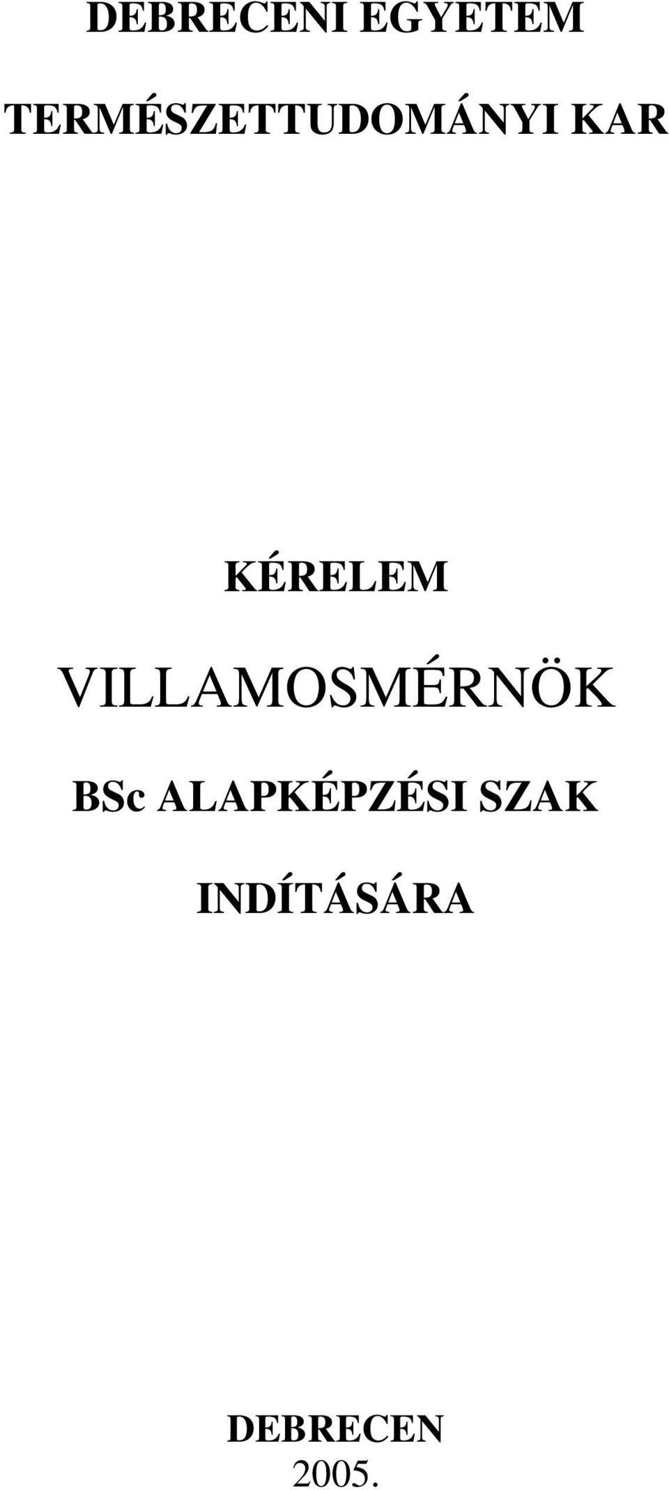 KÉRELEM VILLAMOSMÉRNÖK BSc