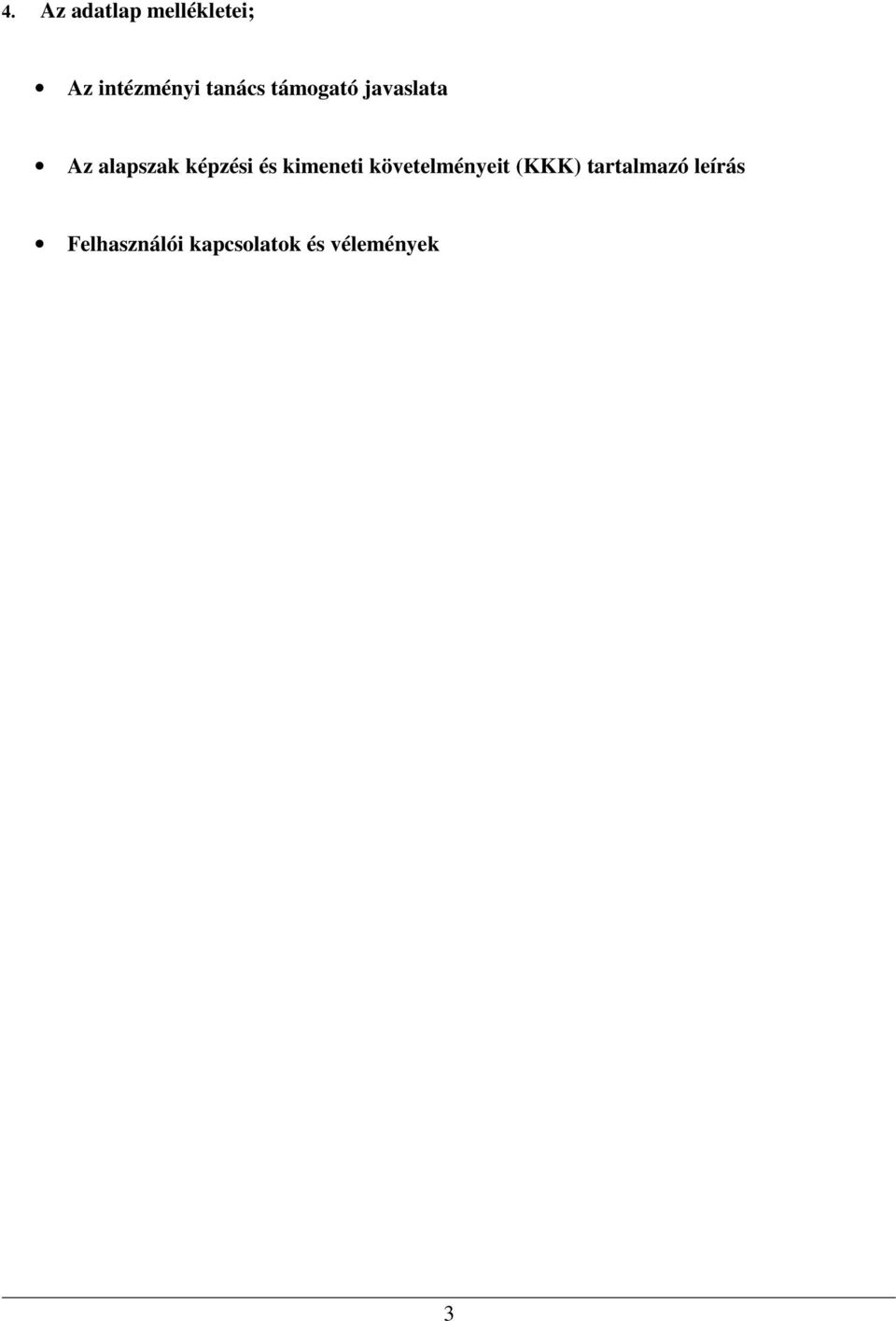 képzési és kimeneti követelményeit (KKK)