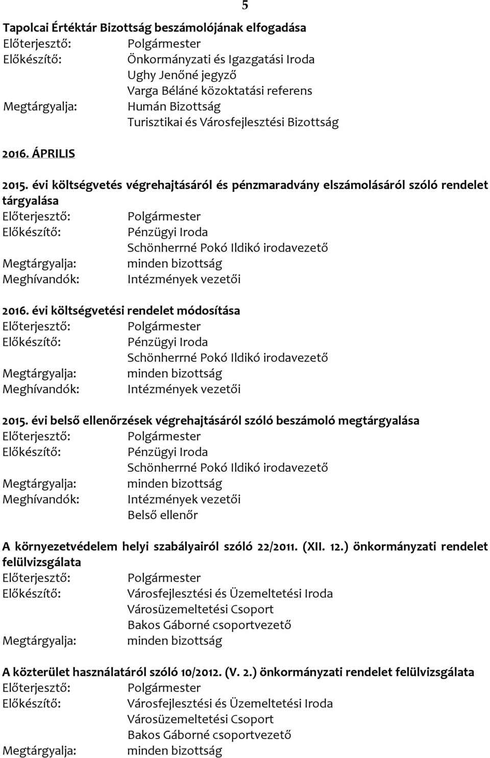 évi költségvetési rendelet módosítása 2015.