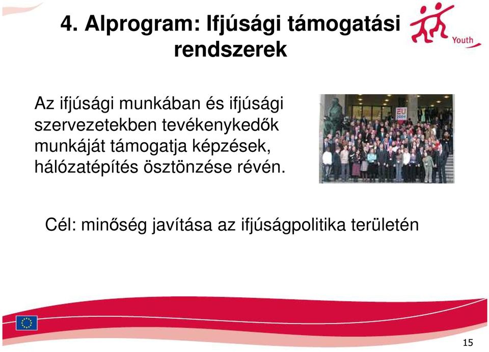 tevékenykedık munkáját támogatja képzések,