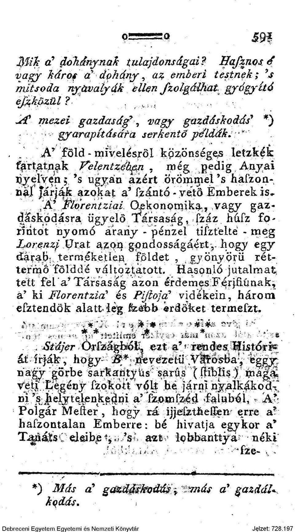 A* föld - mivelésröl kpzönséges letzkék fartatnak Velentzélipn, még pedig Anyai rjyel'ven 5 's ugyan azért örömmel *s hafzoanal Járják azokat a 5 Szántó-yetö Emberek is* A' Flvrentziai G-ekonornika,