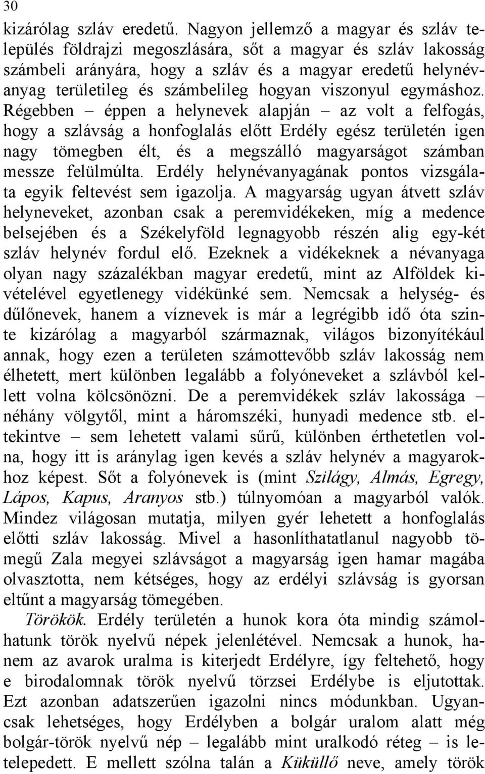 viszonyul egymáshoz.