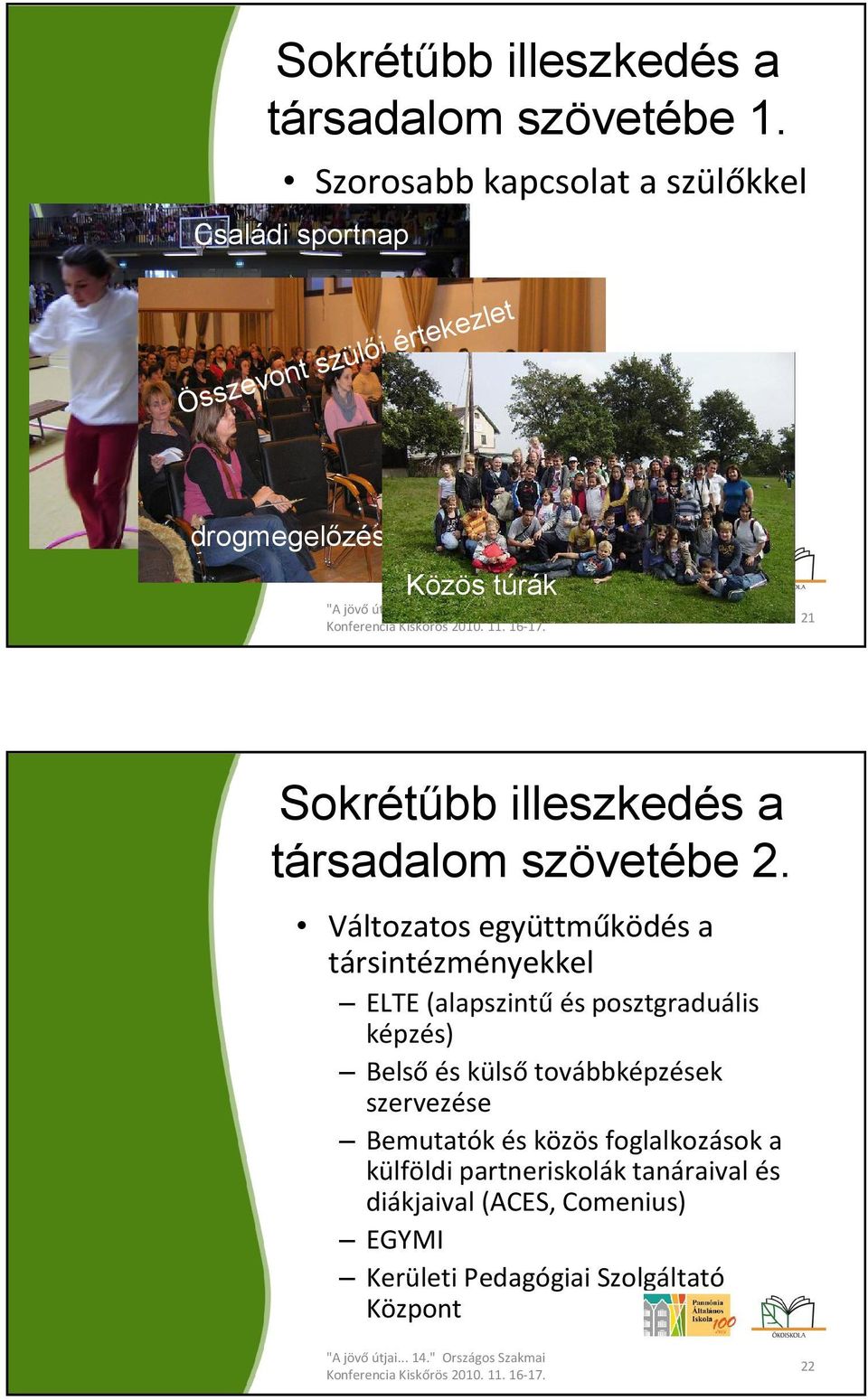 illeszkedés a társadalom szövetébe 2.