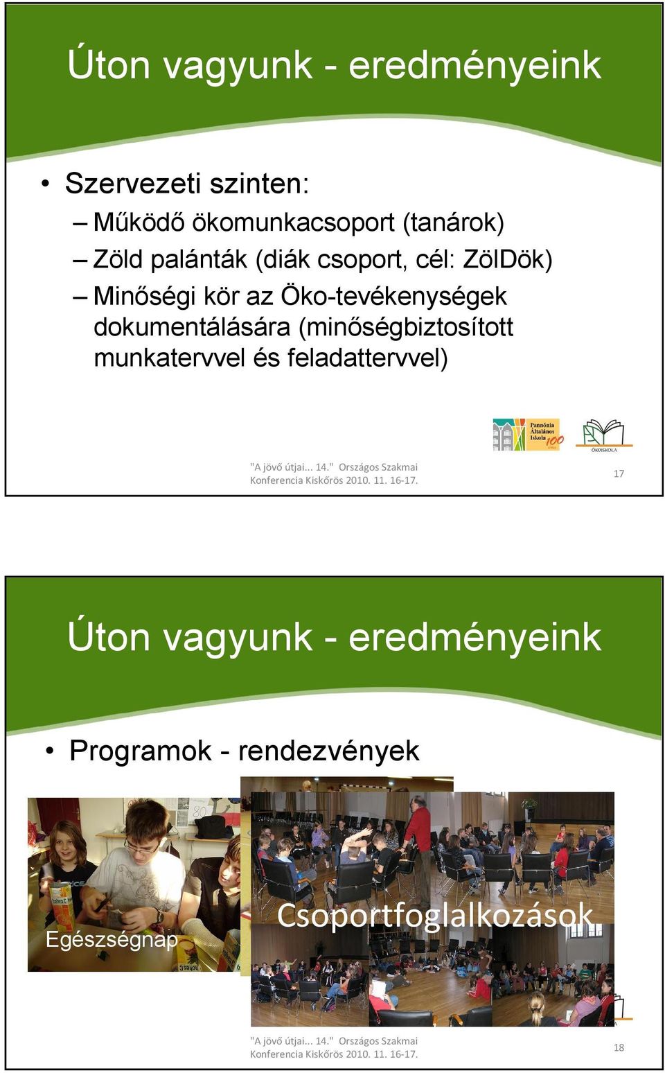 Öko-tevékenységek dokumentálására (minıségbiztosított munkatervvel és