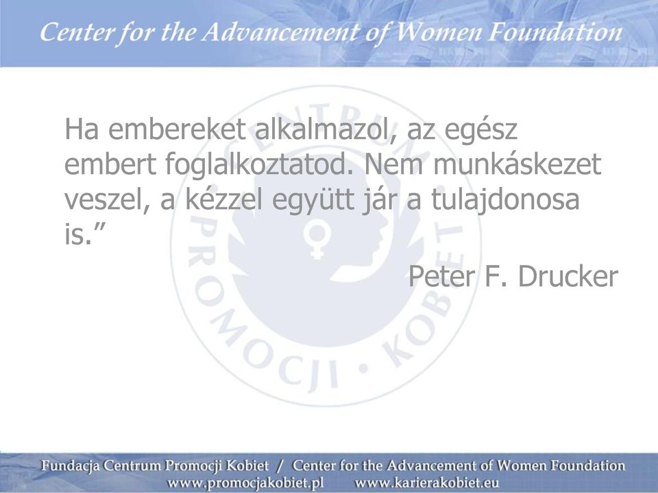 Nem munkáskezet veszel, a kézzel