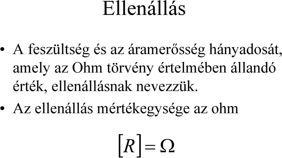 értelmében állandó érték, ellenállásnak