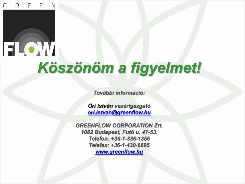 istvan@greenflow.hu GREENFLOW CORPORATION Zrt.
