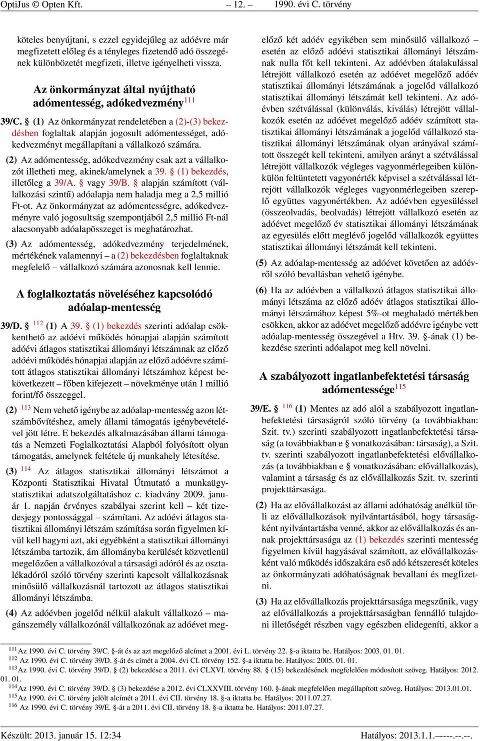 Az önkormányzat által nyújtható adómentesség, adókedvezmény 111 39/C.
