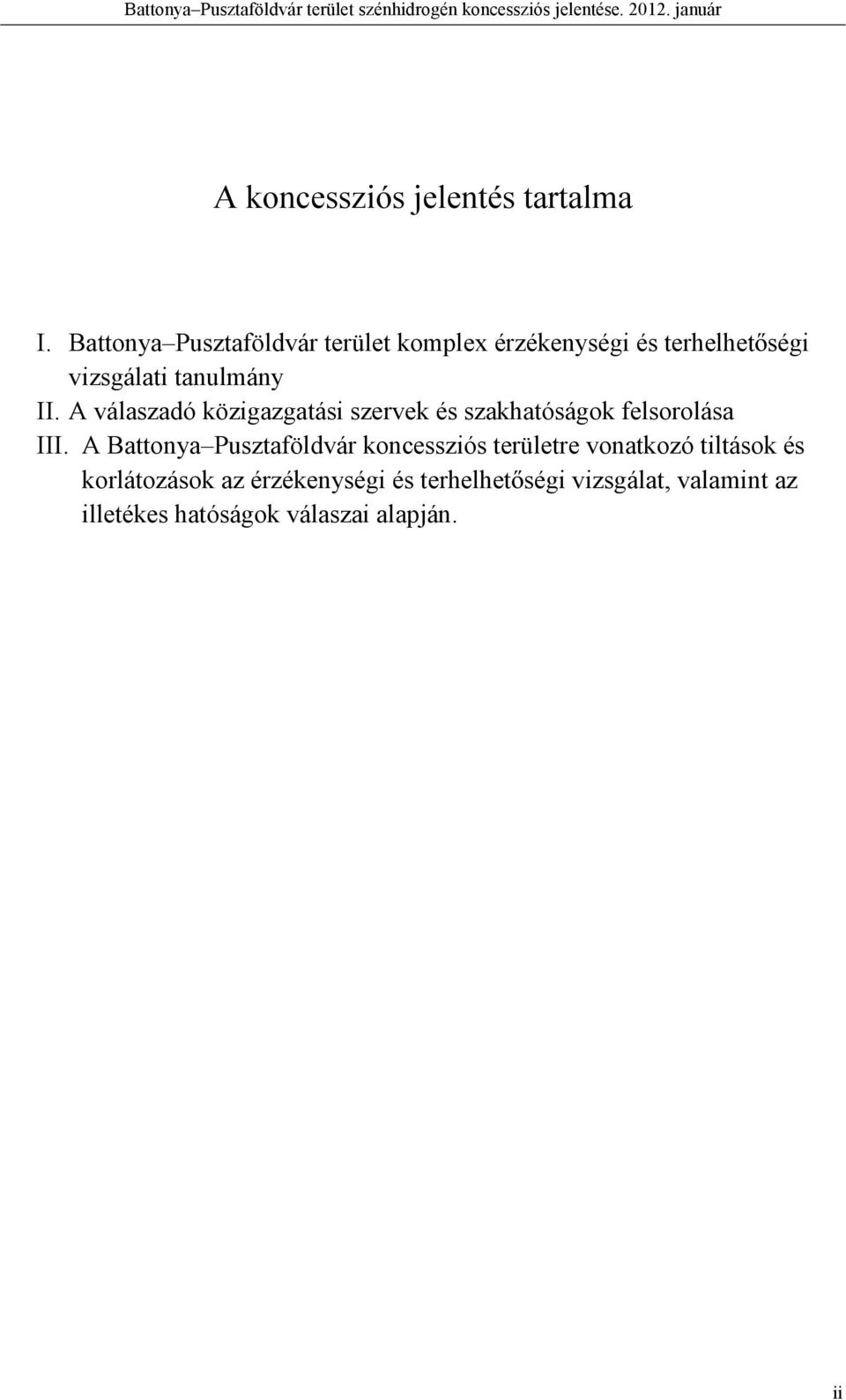 A válaszadó közigazgatási szervek és szakhatóságok felsorolása III.