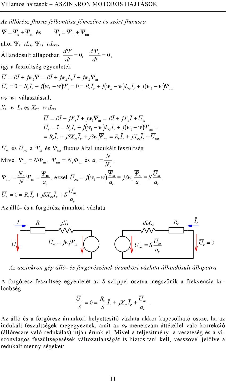 feszültség. N ivel N Φ, N Φ és a, N N, ezzel j( ) j.