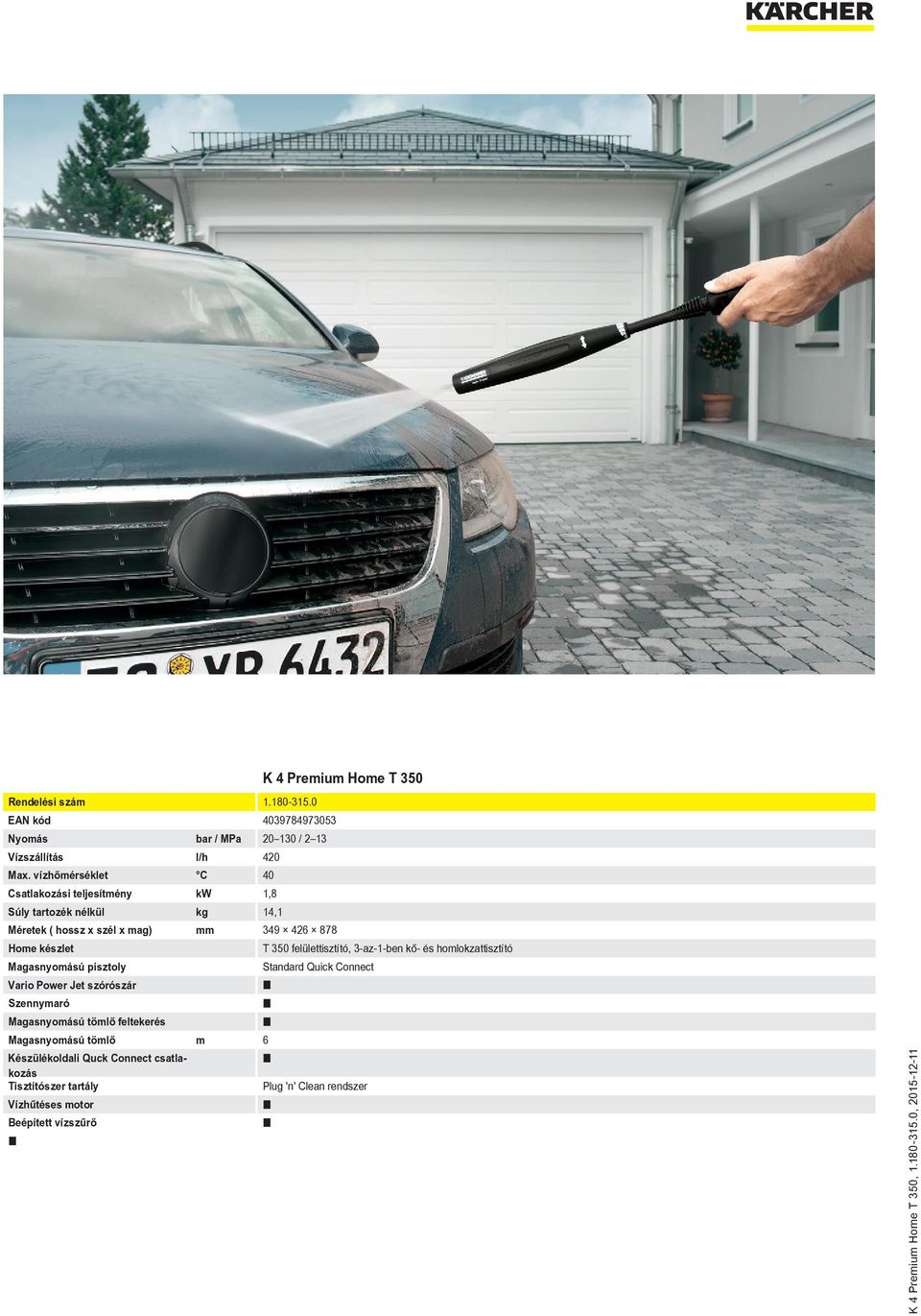 készlet T 350 felülettisztító, 3-az-1-ben kő- és homlokzattisztító Magasnyomású pisztoly Standard Quick Connect Vario Power Jet