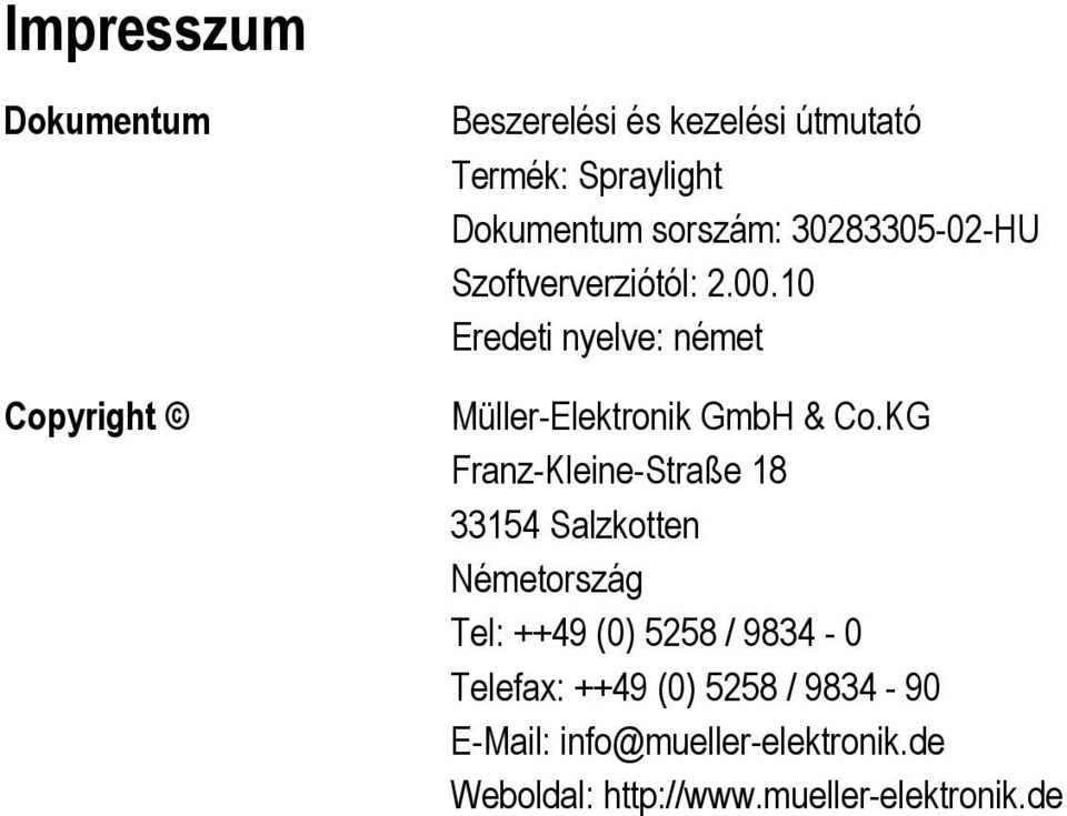 10 Eredeti nyelve: német Müller-Elektronik GmbH & Co.