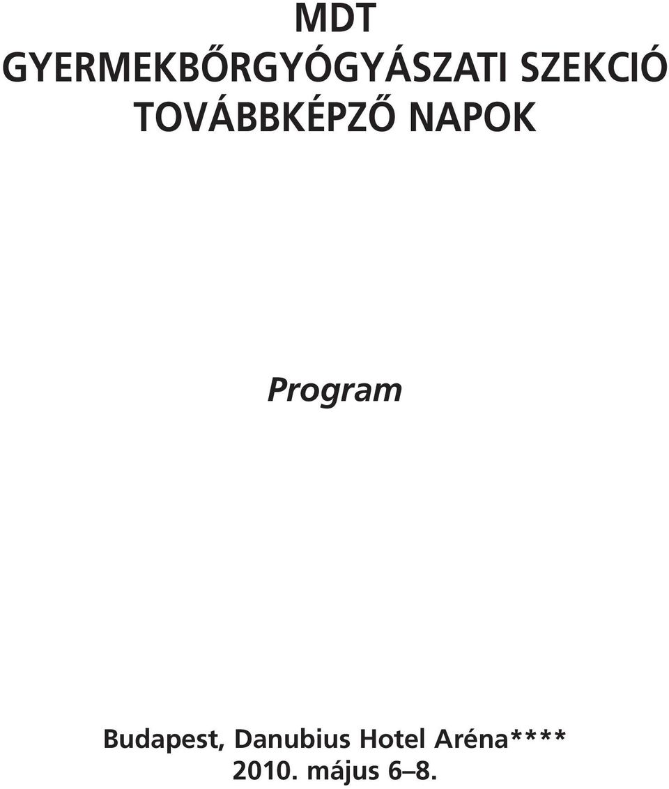 Program, Danubius Hotel